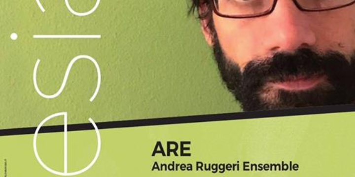 Musica: ARE Andrea Ruggeri Ensemble presenta Nativi