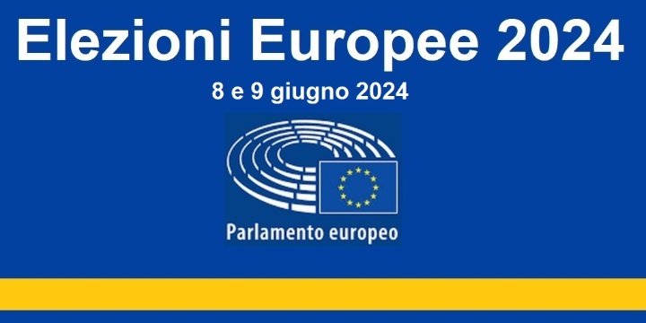 ELEZIONI EUROPEE 2024 - 8 e 9 giugno 2024