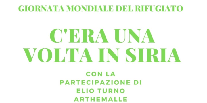 Ingrandisci la foto: Incontro: Giornata mondiale del rifugiato "C'era una volta in Siria" Incontro: Giornata mondiale del rifugiato "C'era una volta in Siria"