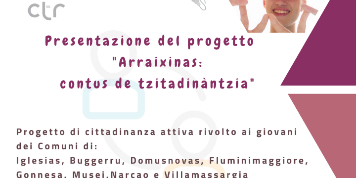 Presentazione del progetto "Arraixinas: contus de tzitadinàntzia"