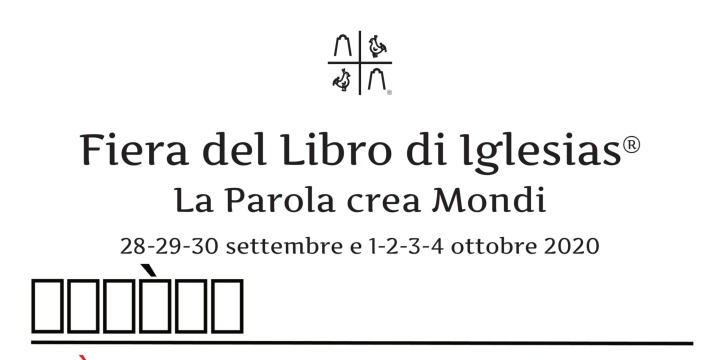 Ingrandisci la foto: "Fiera del Libro Iglesias" dal 28 al 30 settembre e dal 1°al 4 ottobre 2020 "Fiera del Libro Iglesias" dal 28 al 30 settembre e dal 1°al 4 ottobre 2020