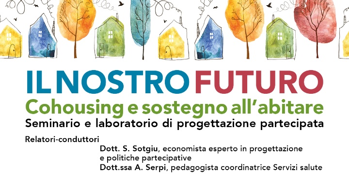 Ingrandisci la foto:  Seminario e laboratorio di progettazione: "Abitare - Il Nostro Futuro"  Seminario e laboratorio di progettazione: "Abitare - Il Nostro Futuro"